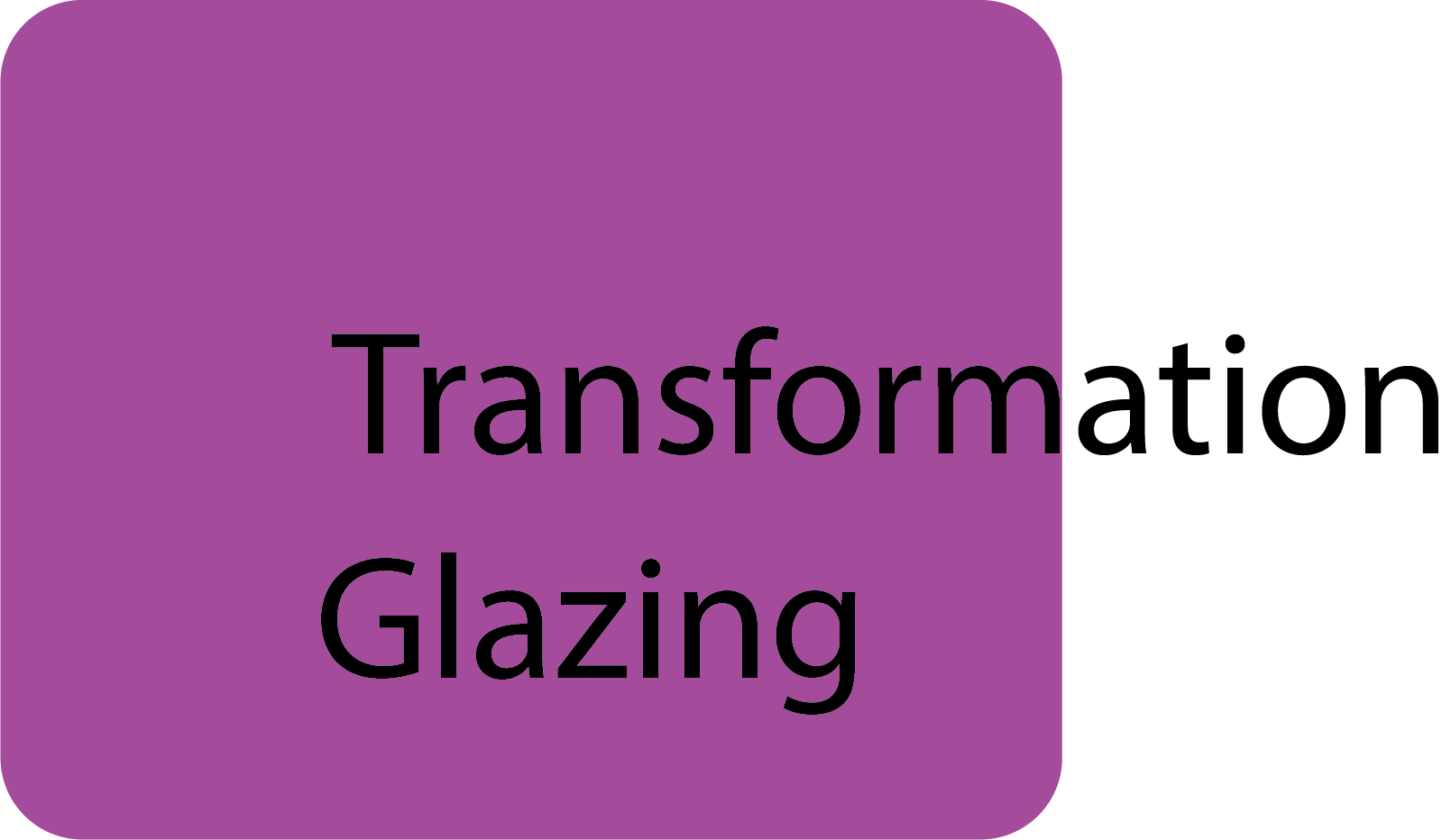 Transformation Glazing